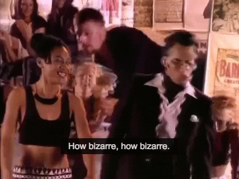 bizarrely